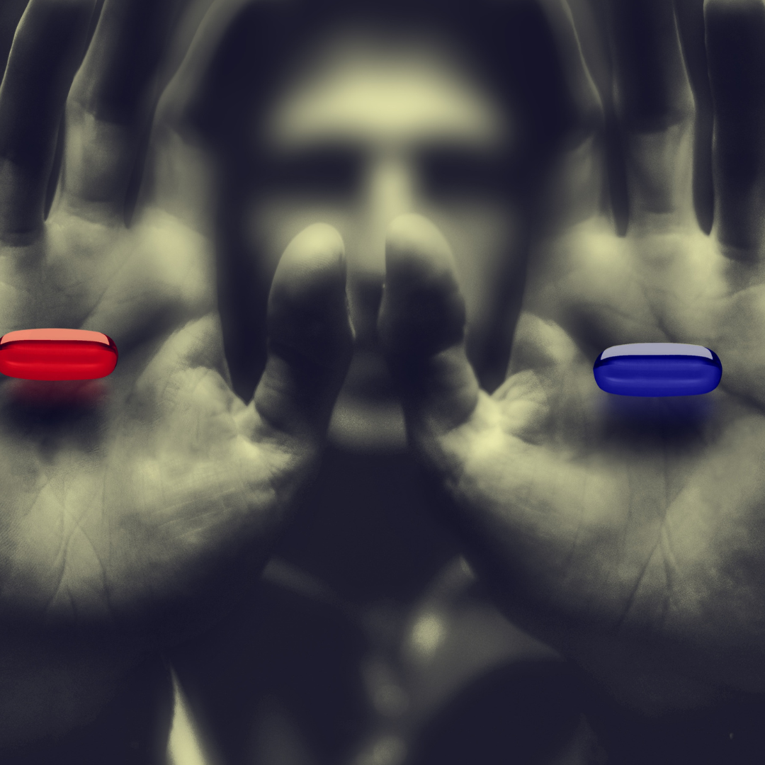 red pill or blue pill?