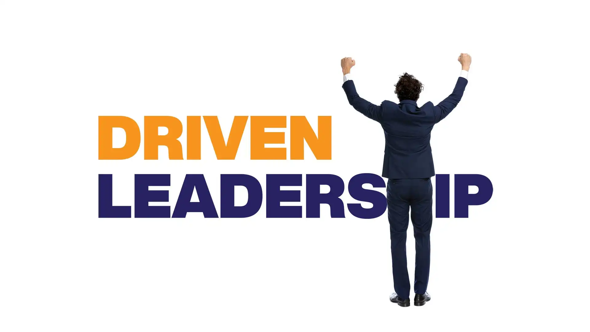 Driven Leadership