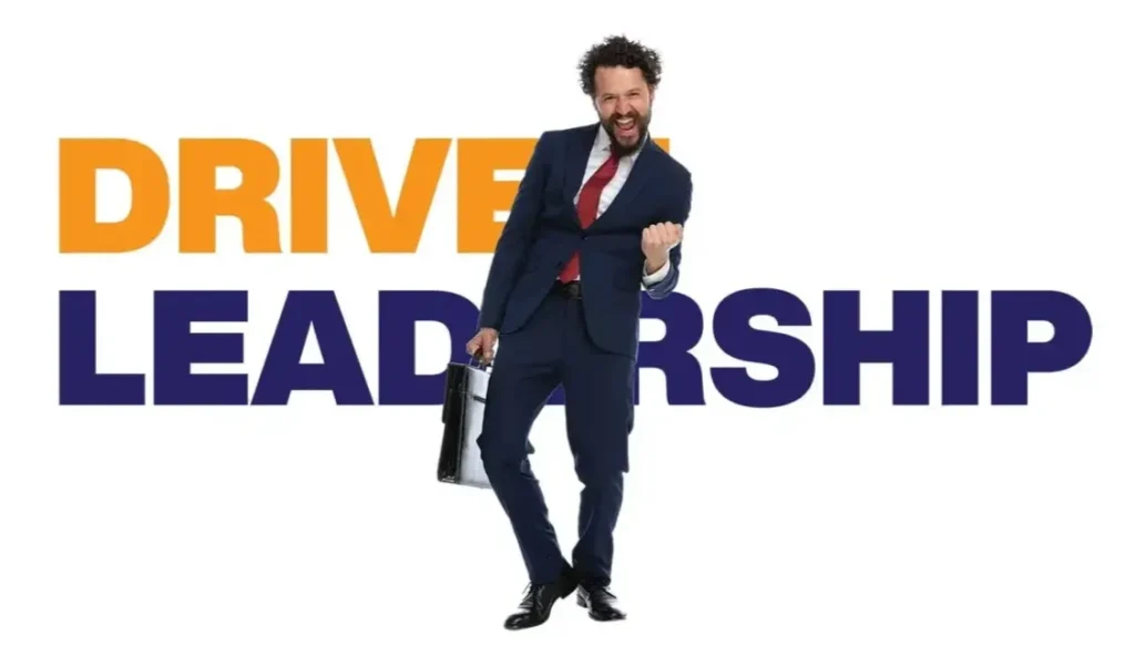 Driven Leadership